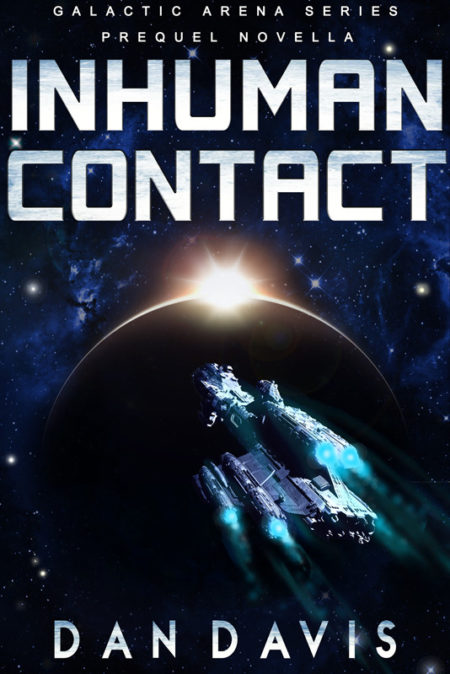 Inhuman Contact – New Release for Galactic Arena Series #scifi