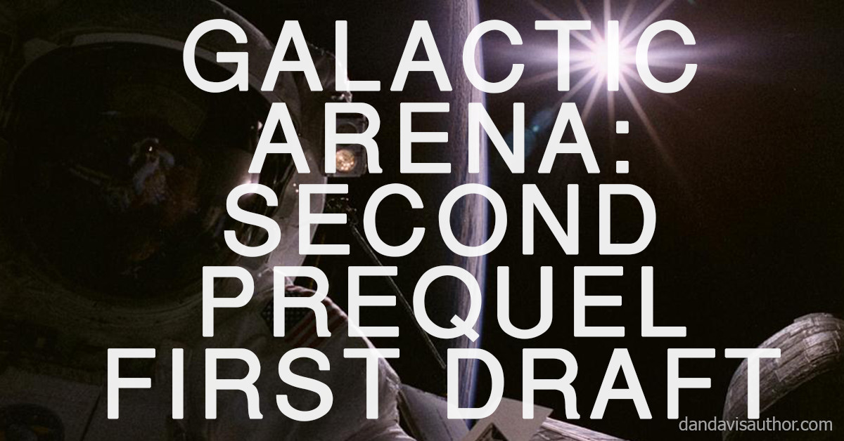 Galactic Arena second-prequel-draft