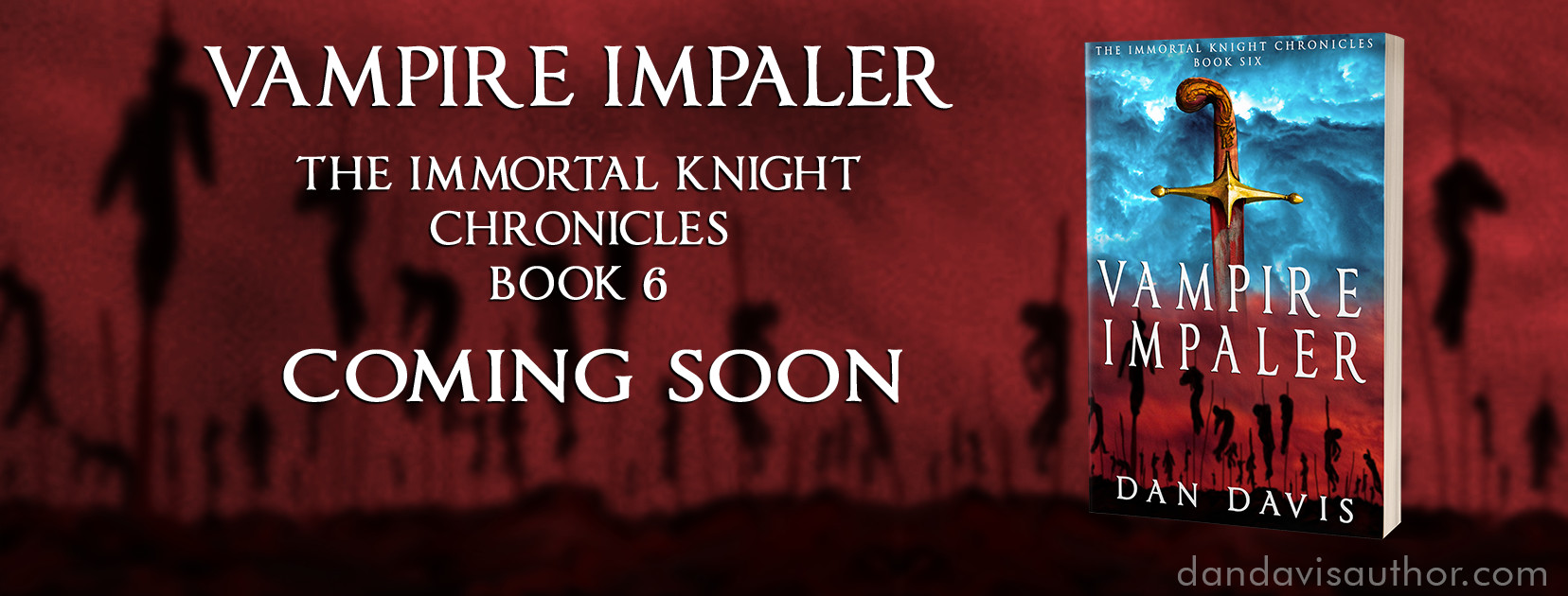 Vampire Impaler: the Immortal Knight Chronicles Book 6 – coming soon!