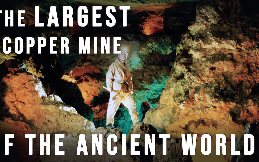 The Largest Mine of the Ancient World: the Great Orme Copper Mines of Bronze Age Britain