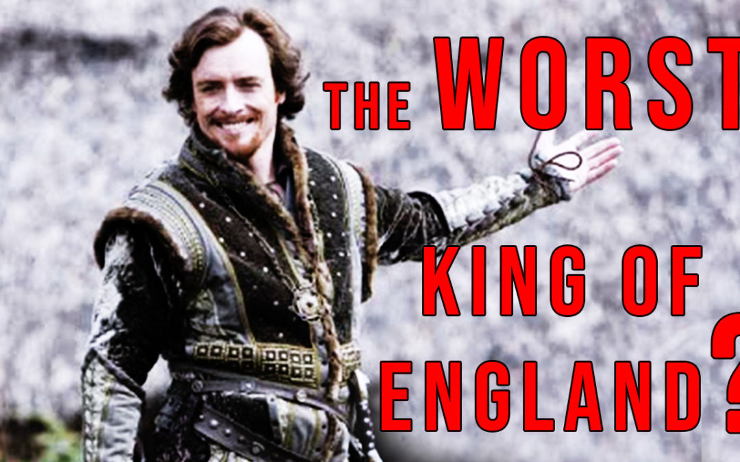 King John – The Worst King of England?
