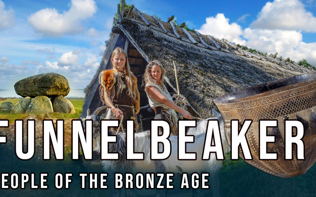 People of the Bronze Age – The Funnelbeaker Culture