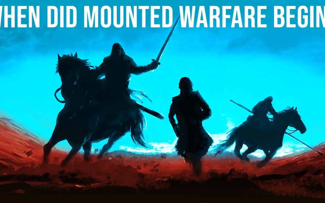 When Did Mounted Warfare Begin?